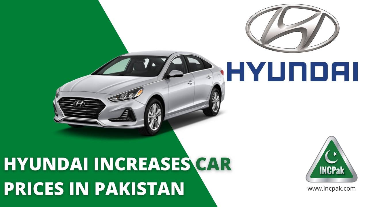Hyundai Increases Car Prices in Pakistan Pakistan Live